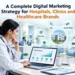 Healthcare Digital Marketing Strategy for Hospitals & Clinics